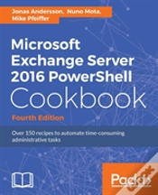 Capa do artigo Microsoft Exchange Server 2016 Powershell Cookbook - Fourth Edition