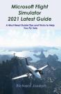 Microsoft Flight Simulator 2021 Latest Guide - Preview
