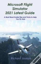 Microsoft Flight Simulator 2021 Latest Guide