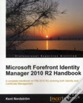 Microsoft Forefront Identity Manager 2010 R2 Handbook