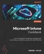 Microsoft Intune Cookbook - Preview