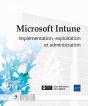 Microsoft Intune : Implémentation, Exploitation Et Administration - Preview
