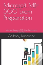 Microsoft Mb-300 Exam Preparation