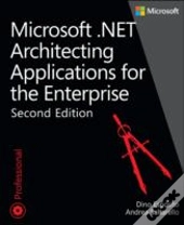 Microsoft .Net: Architecting Applications For The Enterprise