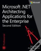 Microsoft .Net: Architecting Applications For The Enterprise