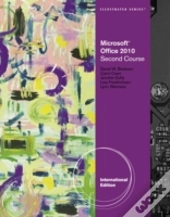 Microsoft Office 2010 Illustrated Second