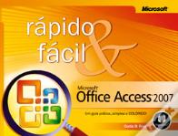 Microsoft Office Access 2007 - Rápido e Fácil