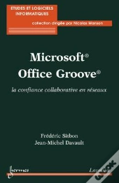 Microsoft Office Groove ; La Confiance Collaborative En Réseaux