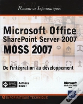 Microsoft Office Sharepoint Server 2007 (Moss 2007) ; Personnalisation Et Développement