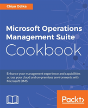 Microsoft Operations Management Suite Cookbook - Preview