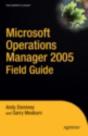 Microsoft Operations Manager 2005 Field Guide - Preview