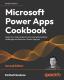 Microsoft Power Apps Cookbook -