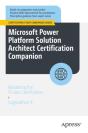 Microsoft Power Platform Solution Architect Certification Companion - Preview