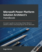Microsoft Power Platform Solution Architect'S Handbook