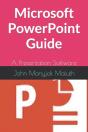 Microsoft Powerpoint Guide: A Presentati - Preview