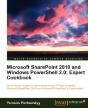 Microsoft Sharepoint 2010 And Windows Powershell 2.0: Expert Cookbook - Preview