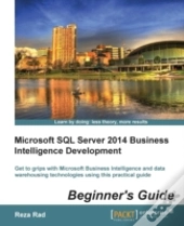 Microsoft Sql Server 2014 Business Intelligence Development Beginner'S Guide