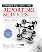 Microsoft Sql Server 2016 Reporting Services, Fifth Edition