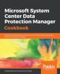 Microsoft System Center Data Protection Manager Cookbook - Preview