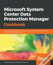 Microsoft System Center Data Protection Manager Cookbook