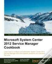 Microsoft System Center Service Manager 2012 Cookbook