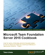 Microsoft Team Foundation Server 2015 Cookbook - Preview