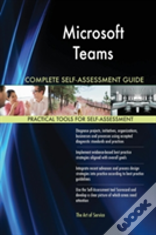 Microsoft Teams Complete Self-Assessment Guide