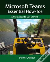 Microsoft Teams Essential How-Tos