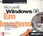Microsoft Windows 98 em Imagens - Preview