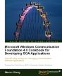 Microsoft Windows Communication Foundation 4.0 Cookbook For Developing Soa Applications - Preview