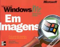 Microsoft Windows Me - Em Imagens - Milennium Edition