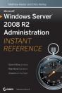 Microsoft Windows Server 2008 R2 Administration Instant Reference - Preview
