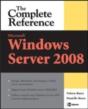 Microsoft Windows Server 2008: The Complete Reference - Preview