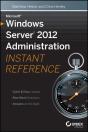Microsoft Windows Server 2012 Administration Instant Reference - Preview
