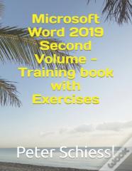 Microsoft Word 2019 Second Volume - Training Book  With Exercises