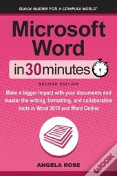 Microsoft Word In 30 Minutes (Second Edition)