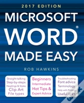 Microsoft Word Made Easy (2017 Edition)