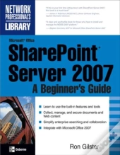 Microsoft(R) Office Sharepoint(R) Server 2007: A Beginner'S Guide