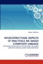 Microstructural Aspects Of Multiface Wc-Based Composite Damage - Preview