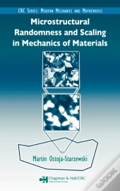 Microstructural Randomness And Scaling In Mechanics Of Materials
