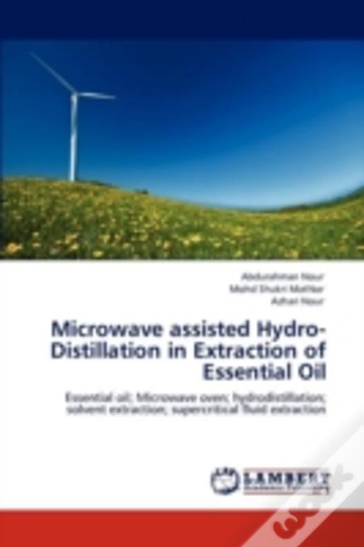 Microwave Assisted Hydro-Distillation In Extraction Of Essential Oil