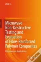 Microwave Non-Destructive Testing And Evaluation Of Fibre-Reinforced Polymer Composites