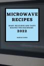 Microwave Recipes 2022 - Preview