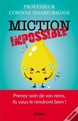 Capa do artigo Miction Impossible ; Prenez Soin De Vos Reins, Ils Vous Le Rendront Bien !