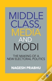 Middle Class, Media And Modi