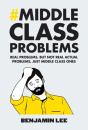Middle Class Problems - Preview