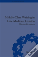 Middle-Class Writing In Late Medieval London