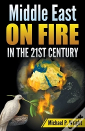 Middle East On Fire In The 21st Century