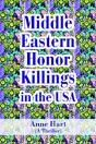Middle Eastern Honor Killings In The Usa - Preview