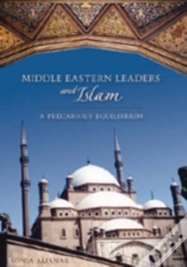 Middle Eastern Leaders And Islam